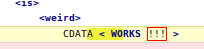 Is this a real CDATA section, e.g.

```<![CDATA[[< WORKS !!! >]]>```

If so, it really should render like it is written.